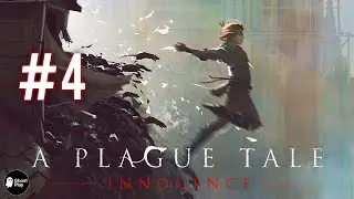A Plague Tale: Innocence &ndash; Walkthrough Part 4 | No Commentary Gameplay