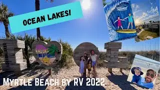 Myrtle Beach by RV- family trip to Ocean Lakes!