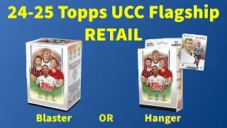 Hanger VS Blaster! 24-25 Topps UEFA Competitions Retail Box openings (Beat the odds?)