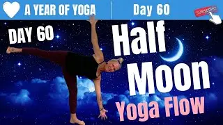 Half Moon Yoga Flow | 365 Inspired Yoga Classes Day 60