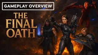 The Final Oath - Gameplay Reveal and Overview.