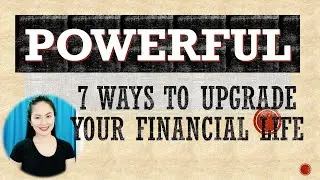 7 TIPS TO UPGRADE YOUR FINANCIAL LIFE :)