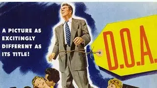 D.O.A. (1949) (Full Movie) - Rudolph Mat&eacute;