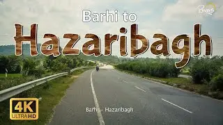 Barhi to Hazaribagh | Hazaribagh Wildlife Sanctuary | 4K Drive