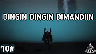 DINGIN DINGIN DIMANDIIN | ARK Extinction Indonesia #10
