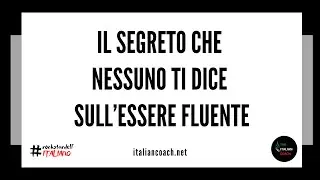 057 il segreto che nessuno ti dice sull'essere fluente - Learn Italian