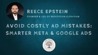 Avoid Costly Ad Mistakes → Smarter Meta & Google Ads with Reese Epstein