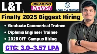 🔥L&T 2025 Biggest Off-Campus Hiring | Non-Tech/Diploma | CTC: 3.0-3.7 LPA | Biggest 2025 Hiring