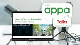💬 #APPATalks | IA en el Sector Renovable: oportunidades y amenazas