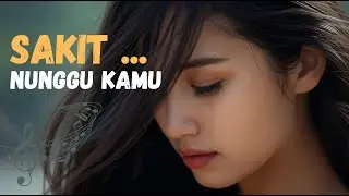 Penantian Ini Menyiksa… Tapi Aku Masih Memilih Kamu