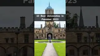 10 Best Universities In Pakistan 2023 🇵🇰
