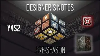 Y4S2 Designer Notes - Pre Season - Rainbow Six Siege
