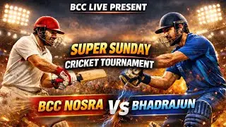 🔥 Super Sunday Cricket Tournament 2026 | BCC LIVE Present |#Nosra#bcclive #cricket 
