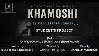 Khamoshi - Student Classwork Assignment Film || Indore Acting School 