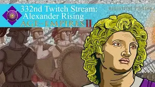 332nd Twitch Stream: Alexander Rising
