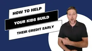 How to Help Your Kids Build Credit Early (Without Giving Them a Credit Card)