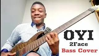 2face Idibia - Oyi (Bass cover by Pugdebass Gibson).