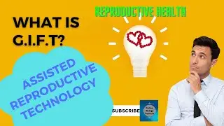 GIFT | Gamete intra fallopian transfer | ART | Assisted reproductive technology