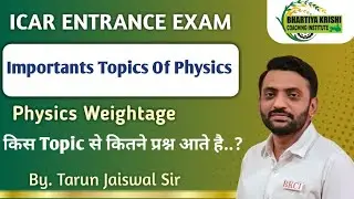 ICAR SYLLABUS 2022, IMPORTANT TOPICS  OF PHYSICS