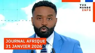 Le journal Afrique de ce samedi 31 janvier 2026