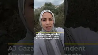 Корреспондент AJ в Газе Марам Хумаид реагирует на соглашение о прекращении огня в Газе | AJ#шорты