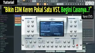 Mudah⁉️ Tips Simple Buat Sub Genre EDM Untuk Pemula (Versi EVS)