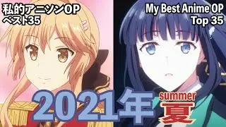 My Top 35 Anime OP (Summer 2021) | Extended version in the Odysee