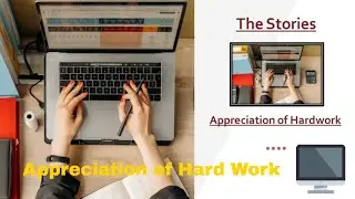 Appreciation of Hard work | Amazing Story
