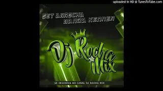 DJ ROCHA MIX - SET ARROCHA 2019 BANDA KENNER
