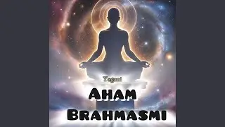 Aham Brahmasmi peaceful chanting meditation 108 times in female voice
