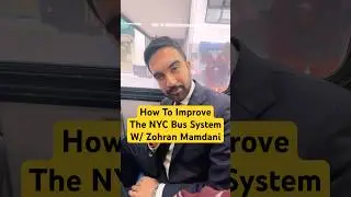 How To Improve The NYC Bus System With Zohran Mamdani #nyc #didyouknow #publictransportation #mta