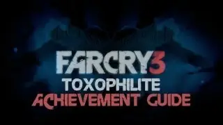 Far Cry 3 &ndash; Toxophilite Guide | Rooster Teeth