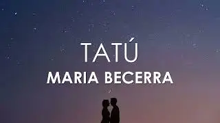 Maria Becerra - Tatú (Letra)