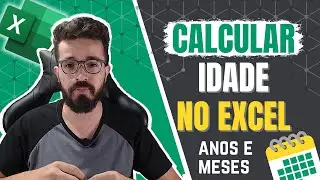 Como Calcular Idade No Excel - Anos e Meses (Passo a Passo)