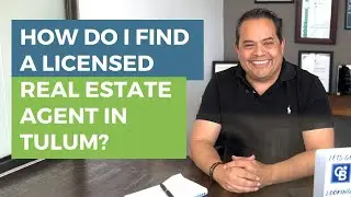 How do I find a licensed real estate agent in Tulum?
