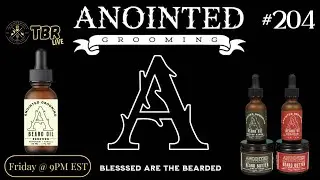 The Bearded Respect #204 - Anointed Grooming
