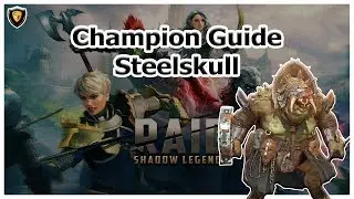 RAID Shadow Legends | Steelskull | Champion Guide