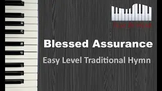 Blessed Assurance Easy | Playbyhear.com