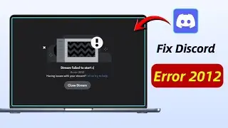 Discord Error 2012 [FIXED] | Stream Failed to Start (2026)