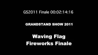GRANDSTAND SHOW 2011 WAVING FLAG | FIREWORKS FINALE