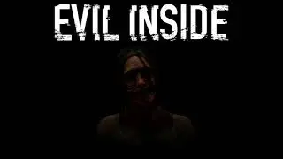 Evil Inside Demo Playthrough / Longplay / Walkthrough (no commentary)