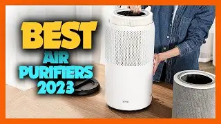 Top 10 Best Air Purifiers 2023