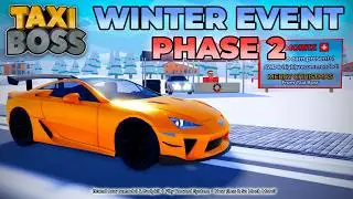 Taxi Boss NEW Winter Event 2024 Phase 2 Update Overview (Roblox Taxi Boss)