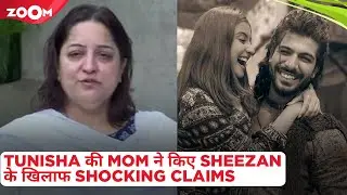 Tunisha Sharma's mother makes SHOCKING claims against Sheezan Khan: 