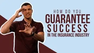 How Do You Guarantee Success In The Insurance Industry?