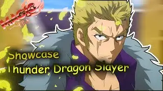 Showcase Thunder Dragon Slayer Fairy Tail Magic Era