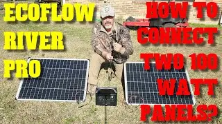 ECOFLOW River Pro: параллельное подключение двух панелей мощностью 100 Вт.