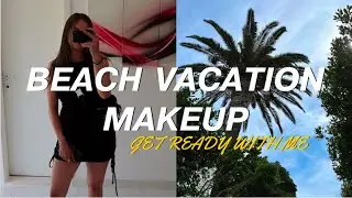BEACH VACATION GET READY WITH ME | Summer Makeup 2021 | Anita Sekera