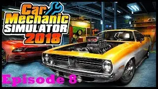 Let's Play: Car Mechanic Simulator 2018 - Episode 8 - Non-Starter
