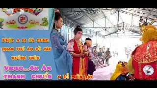 Phật a di đà cùng quan thế âm bồ tát Hạ Phàm |@Nhạc Lễ Miền Nam